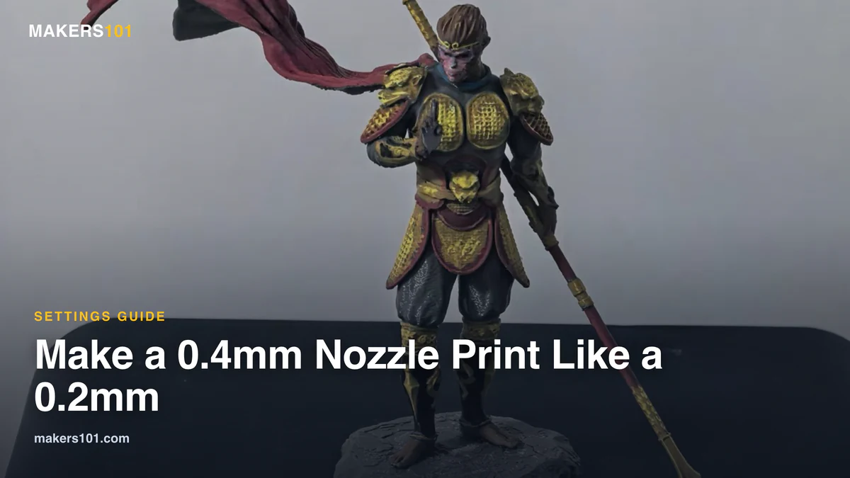 How to Make a 0.4mm Nozzle Print Like a 0.2mm Nozzle (Settings Guide)