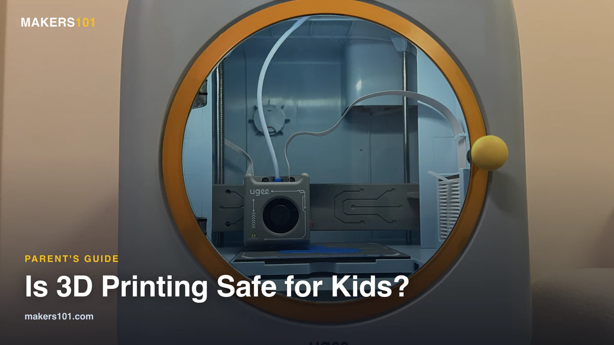 Is 3D Printing Safe for Kids? A Parent’s Honest Guide (2026)