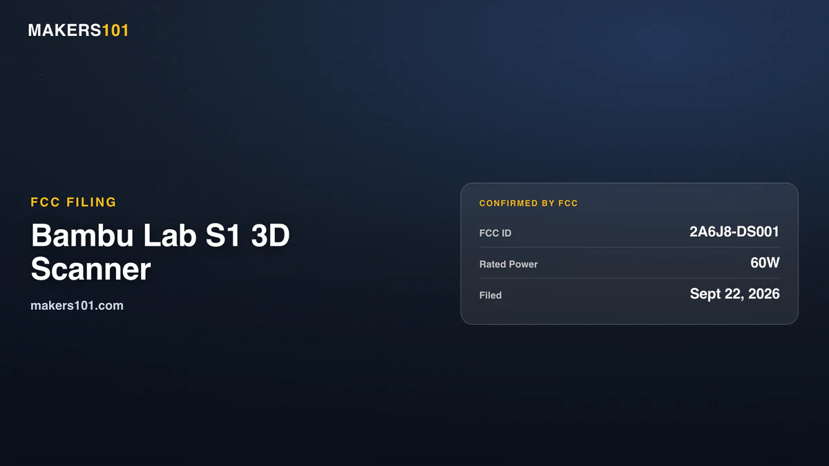 Bambu Lab S1 3D Scanner: What the FCC Filing Shows, and What It Doesn't (2026) 1 Bambu Lab S1 3D Scanner: What the FCC Filing Shows, and What It Doesn’t (2026)
