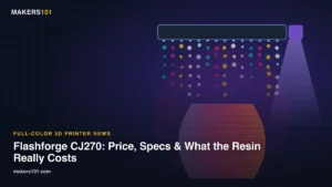 Flashforge CJ270: Price, Release Date, Specs, and What the Resin Really Costs (2026)