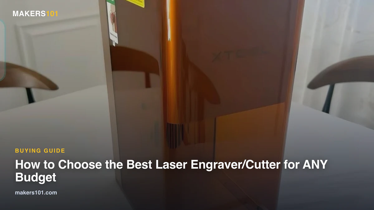 How to Choose the Best Laser Engraver/Cutter for ANY Budget