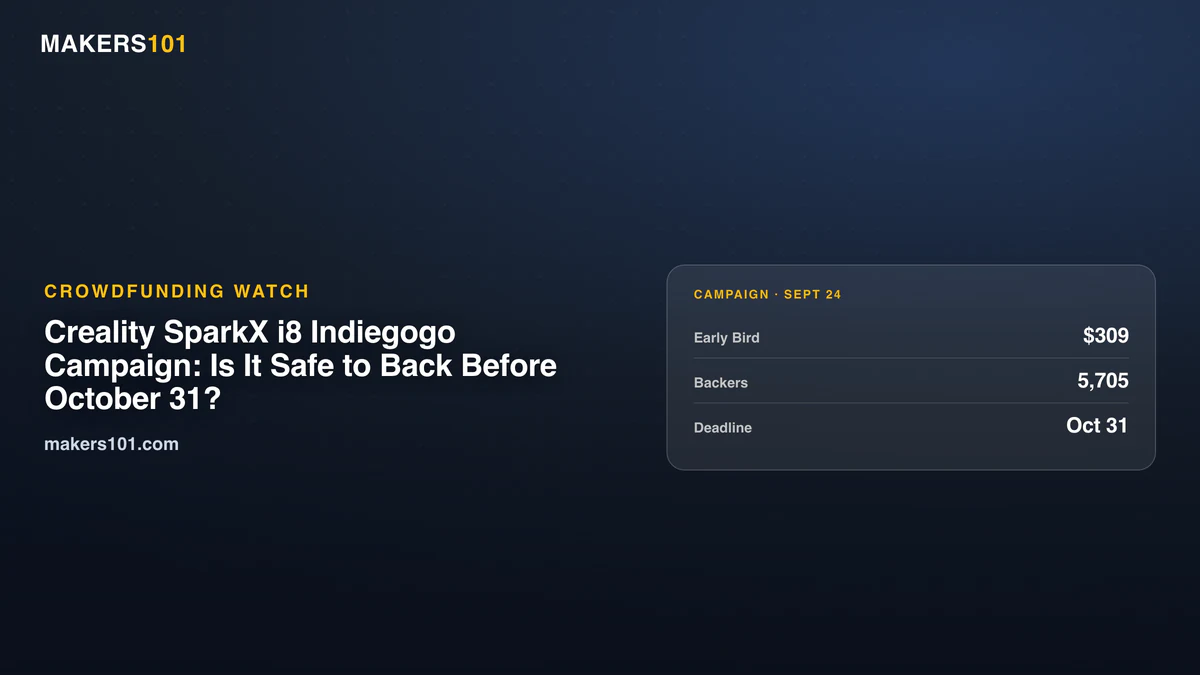 Creality SparkX i8 Indiegogo Campaign: Is It Safe to Back Before October 31?