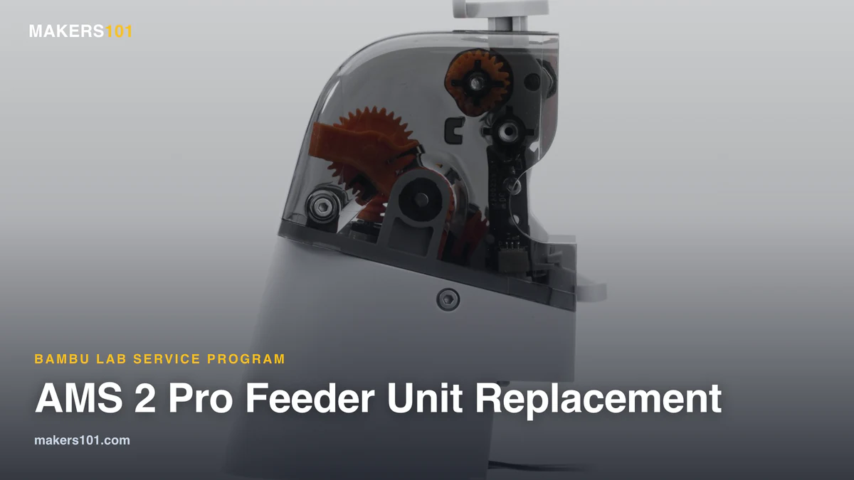 AMS 2 Pro Feeder Unit Replacement: Bambu Lab Will Ship Four Free Feeders Over a May to July 2026 Grease Defect