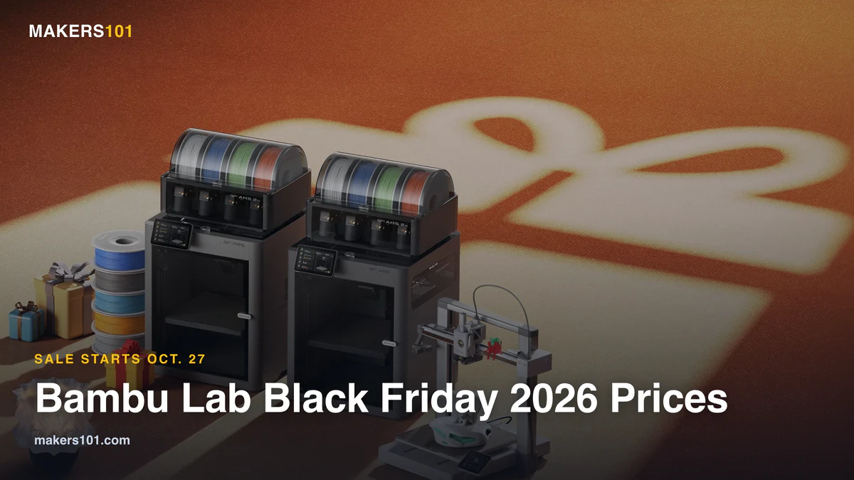 Bambu Lab Black Friday 2026 Prices: P2S Combo $649, $150 Below Last Year’s Sale Page