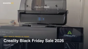 Creality Black Friday Sale 2026: Last Year’s Real Prices vs Today, Model by Model