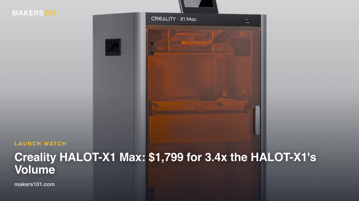Creality HALOT-X1 Max Is Now $1,799: 3.4x the HALOT-X1’s Volume for 3.8x the Price