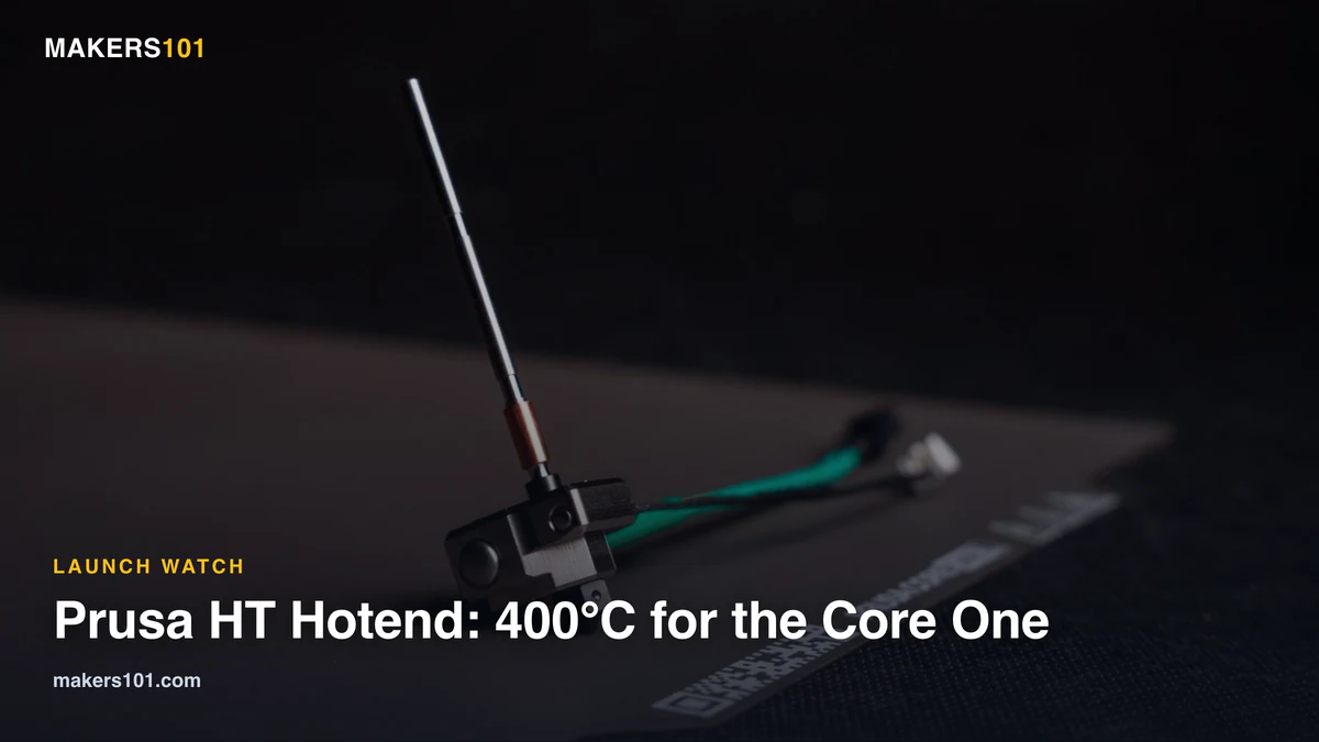 Prusa HT Hotend Is Out at $199.99: 400°C for Core One Printers, but the Chamber Still Tops Out at 60°C